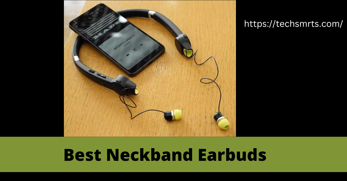 Best Neckband Earbuds