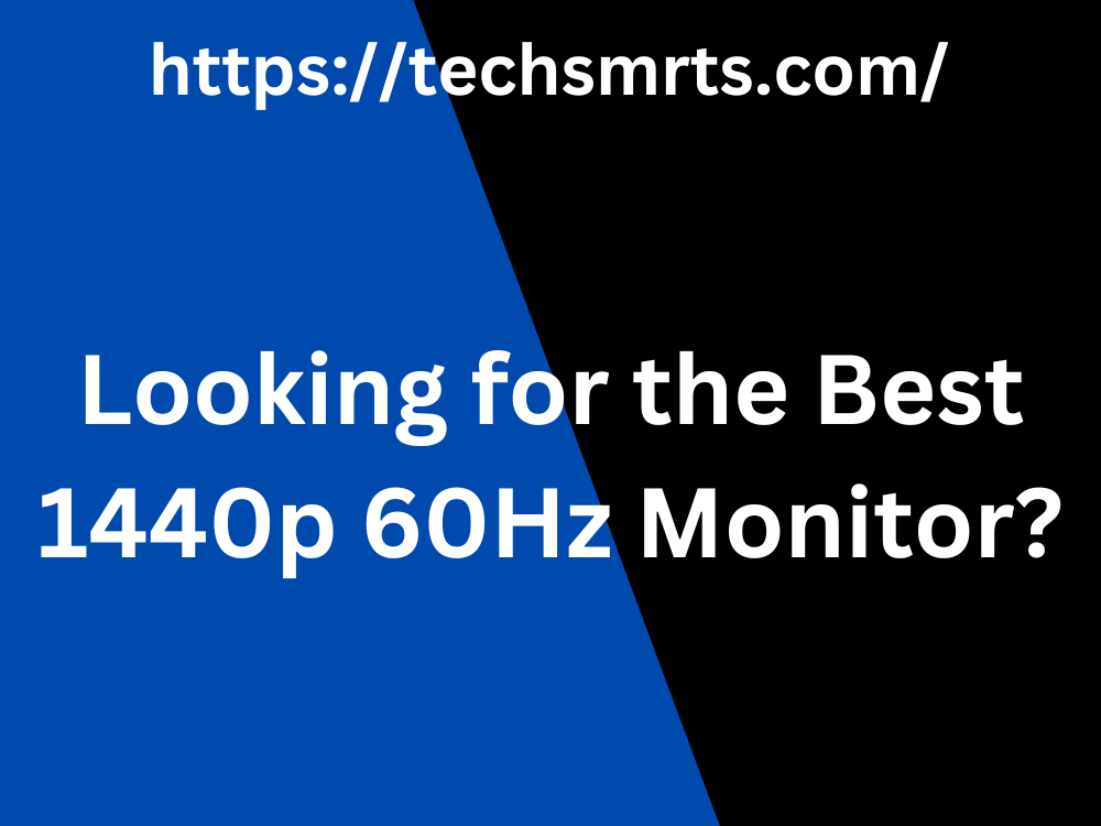 best 1440p 60hz monitor