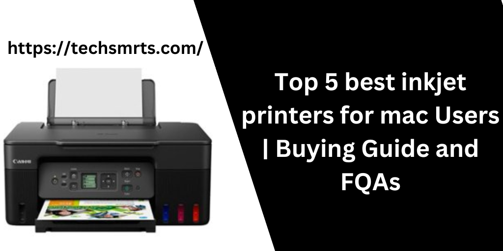 Best Inkjet Printers for Mac